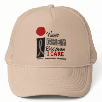 I Wear Grey Because I Care 9 BRAIN CANCER hats by awarenessgifts I Wear Grey Because I Care 9 BRAIN CANCER hats