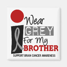 I Wear Grey For My Brother 9 BRAIN CANCER Refrigerator Magnet