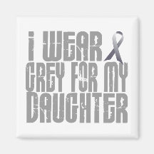 I Wear Grey For My DAUGHTER 16 Fridge Magnet