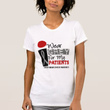 I Wear Grey For My Patients 9 BRAIN CANCER T-Shirt