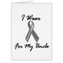 I Wear Grey For My Uncle 1 Brain Cancer Greeting Cards