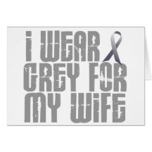 I Wear Grey For My WIFE 16 Card