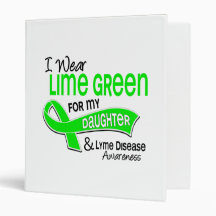 I Wear Lime Green 42 Daughter Lyme Disease 3 Ring Binders