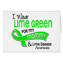I Wear Lime Green 42 Mommy Lyme Disease Card