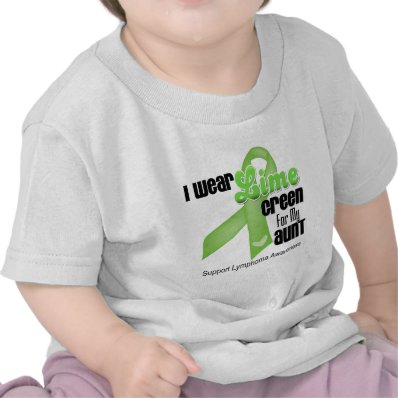 I Wear Lime Green For My Aunt - Lymphoma T-shirt