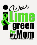 I Wear Lime Green For My Mom t-shirts