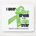I Wear Lime Green For My Twin Brother - Lymphoma Mousepads