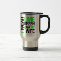 I Wear Lime Green For My Wife Lymphoma Mug