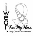 I Wear Lung Cancer Ribbon For My Hero t-shirts
