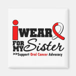 I Wear Oral Cancer Ribbon For My Sister magnets