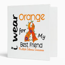 I Wear Orange 43 Best Friend MS Multiple Sclerosis Vinyl Binder