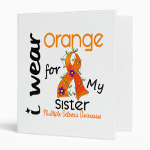 I Wear Orange 43 Sister MS Multiple Sclerosis 3 Ring Binders