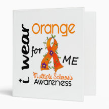 I Wear Orange For Me 43 MS Multiple Sclerosis Vinyl Binder