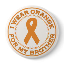 I Wear Orange For My Brother buttons