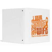 I Wear Orange For Wife 6.4 MS Multiple Sclerosis Vinyl Binder