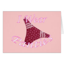 I Wear Panties Cards by uniqueandkinky I Wear Panties Cards