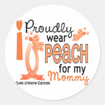 I Wear Peach For My Mommy 27 Uterine Cancer Round Stickers