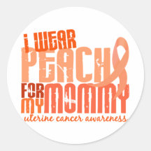 I Wear Peach For My Mommy 6.4 Uterine Cancer Round Sticker