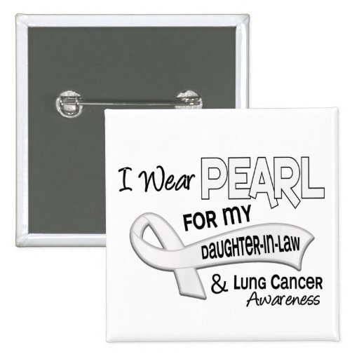 I Wear Pearl For My Daughter-In-Law 42 Lung Cancer Pin