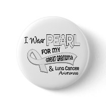 I Wear Pearl For My Great Grandma 42 Lung Cancer Pinback Button