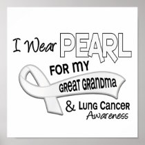 I Wear Pearl For My Great Grandma 42 Lung Cancer Print