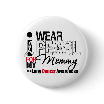 I Wear Pearl Ribbon For My Mommy Pinback Buttons