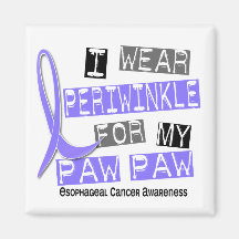 I Wear Periwinkle For My Paw Paw Esophageal Cancer Magnets