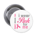 I Wear Pink For me buttons