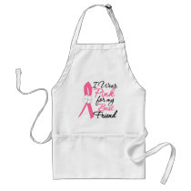 I Wear Pink For My Best Friend Aprons