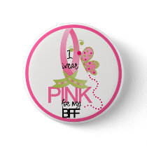 I wear Pink for my BFF buttons