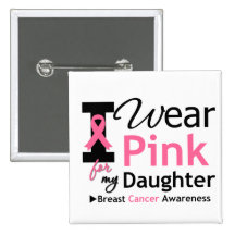 I Wear Pink For My Daughter