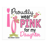 I Wear Pink For My Daughter 27 Breast Cancer Post Card