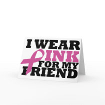 I Wear Pink for my Friend cards