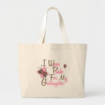 I Wear Pink For My Goddaughter 22 BREAST CANCER Tote Bags