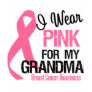 I Wear Pink For My Grandma Tshirts