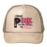 I Wear Pink For My Mom 19 BREAST CANCER Hat
