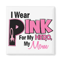 I Wear Pink For My Mom 19 BREAST CANCER Refrigerator Magnet