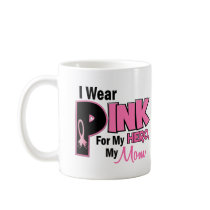 I Wear Pink For My Mom 19 BREAST CANCER Coffee Mugs
