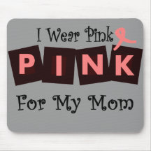 I Wear Pink for my Mom -Breast Cancer Awareness Mouse Mat