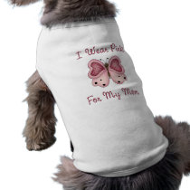 I Wear PINK For My MOM pet clothing by divasNdudespetwear I Wear PINK For My MOM pet clothing