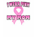 I Wear Pink for My Mom Ladies Black T-Shirt by pinkribbonshirts I Wear Pink for My Mom Ladies Black T-Shirt