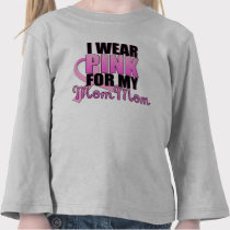 I Wear Pink for My Mom Mom - Breast Cancer t-shirts