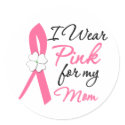 I Wear Pink For My Mom stickers by cancerapparel I Wear Pink For My Mom stickers