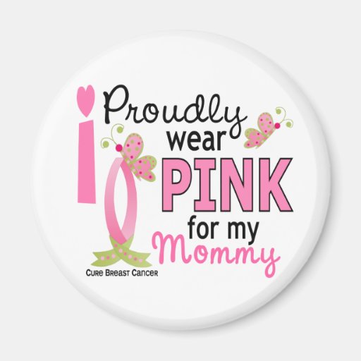 I Wear Pink For My Mommy 27 Breast Cancer Magnet