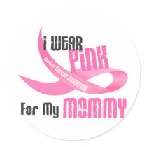 I Wear Pink For My Mommy 33 stickers by awarenessgifts I Wear Pink For My Mommy 33 stickers