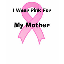 I Wear Pink for my Mother Breast Cancer T-Shirt by speakupdesigns I Wear Pink for my Mother Breast Cancer T-Shirt