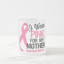 I Wear Pink For My Mother Coffee Mugs