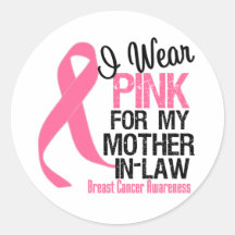 I Wear Pink For My Mother-in-Law Round Sticker