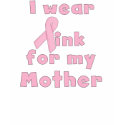 I Wear Pink For My Mother LS T-shirt
