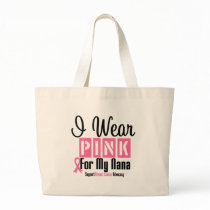 I Wear Pink For My Nana bags by shopforawareness I Wear Pink For My Nana bags